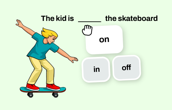 Prepositions game screen: choosing whether the kid is on, in, or off the skateboard